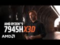 Introducing the AMD Ryzen 9 7945HX3D Mobile Processor