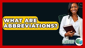 What Are Abbreviations? - The Language Library