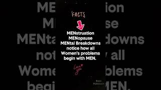 Women’s problems begin with the wording of “MEN” #menstruation #menopause #mental #men