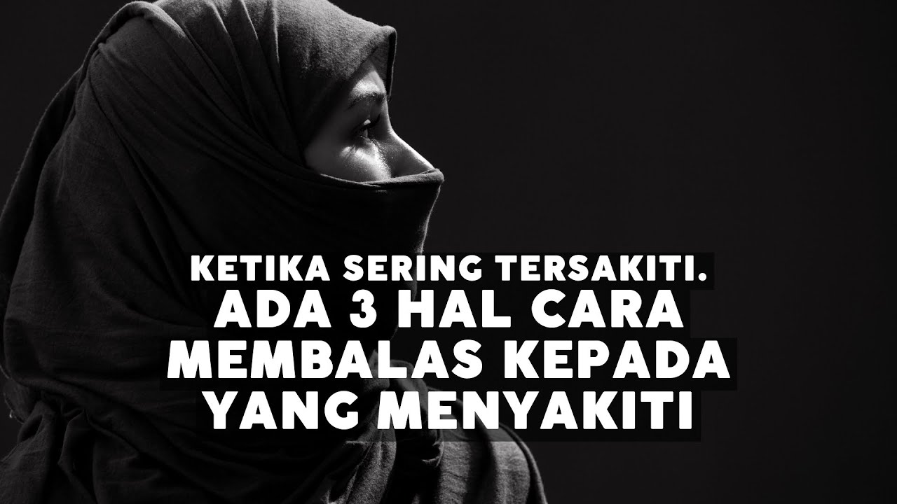 3 Cara membalas ketika sering tersakiti