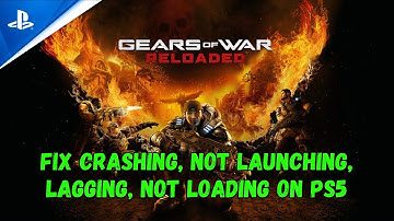 Fix Gears of War: Reloaded Crashing, Not Loading, Lagging, Low FPS, Not Launching on PS5