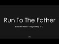 Cody carnes  run to the father  piano karaoke original key of c