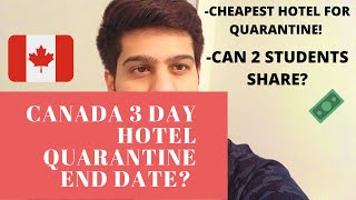 CANADA 3 DAY HOTEL QUARANTINE END DATE CAN 2 FRIENDS SHARE A ROOM CHEAPEST HOTEL IN EACH PROVINCE