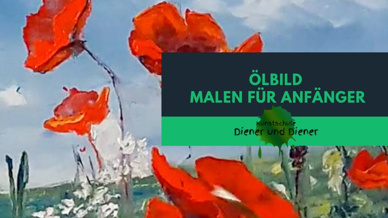 Malen lernen für Anfänger Ölbild Mohn Tutorial - YouTube