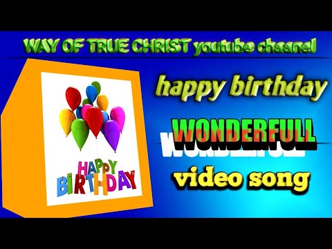 Happy birthday BOUI SONG Christian song AKR WOTC youtube channel Daivaagna ministries
