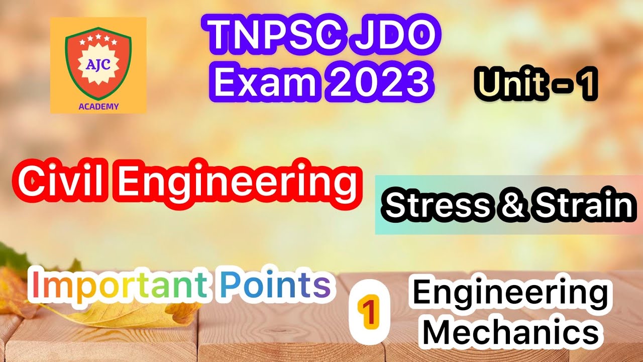 TNPSC - JDO Exam/Unit - 1/Engineering Mechanics/Stress & Strain/Part - 1