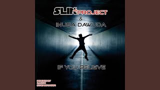 If You Believe - Slin Project, Inusa Dawuda