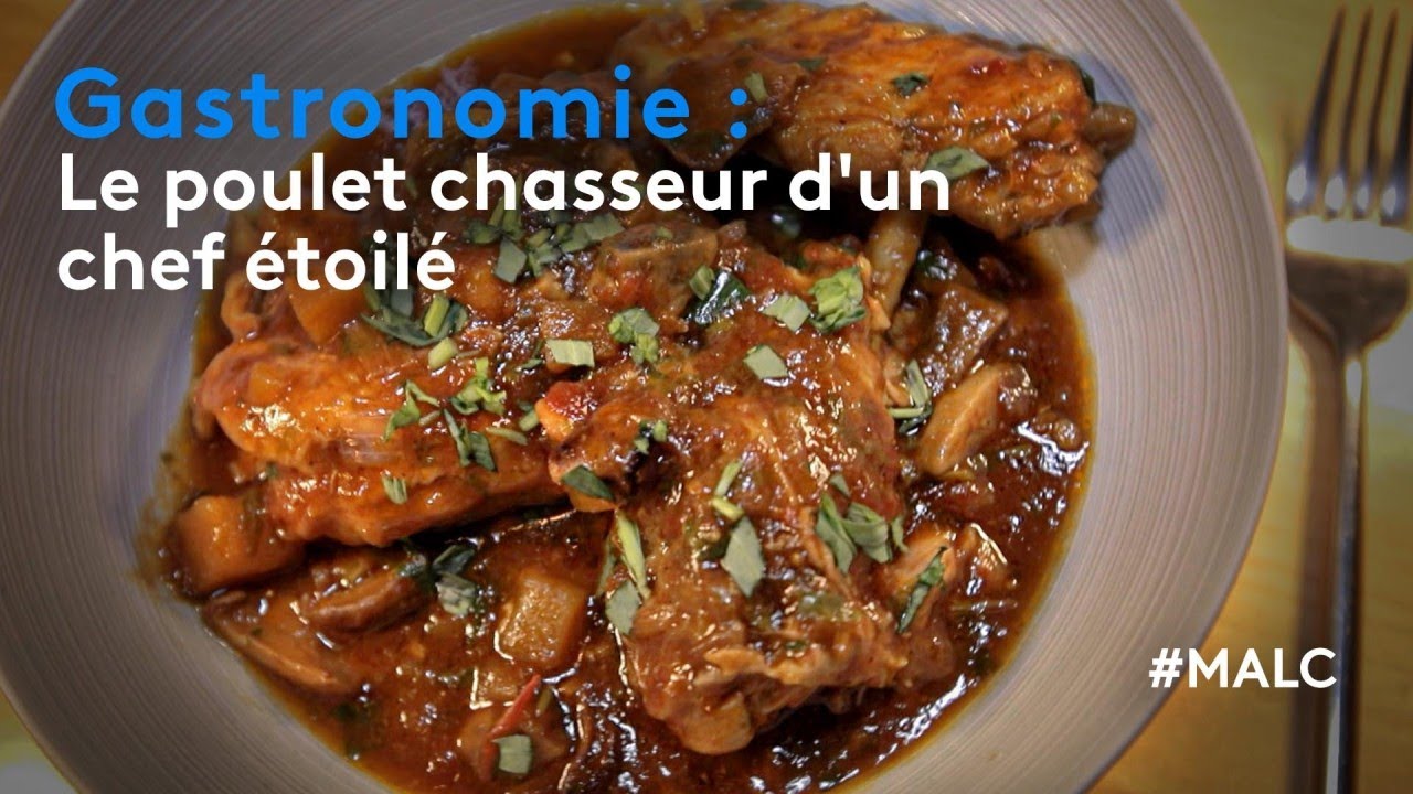 Gastronomie : le poulet chasseur d'un chef étoilé
