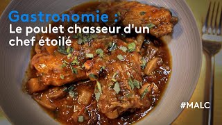 Gastronomie : le poulet chasseur d'un chef étoilé