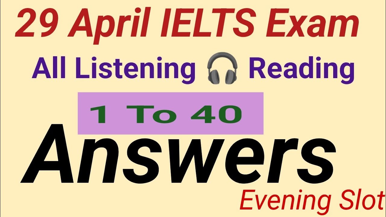 29 April Ielts exam All Listening Answers Evening Slot 29 April