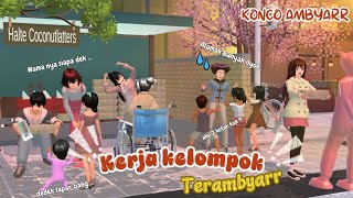 KONCO AMBYARR [KERJA KELOMPOK TERAMBYARR] || DRAMA SAKURA SCHOOL SIMULATOR