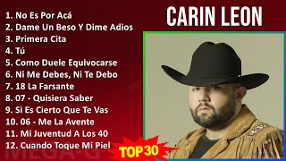 C a r i n L e o n MIX Best Songs, Grandes Exitos ~ 2010s Music ~ Top Ranchera, Mexican Tradition...