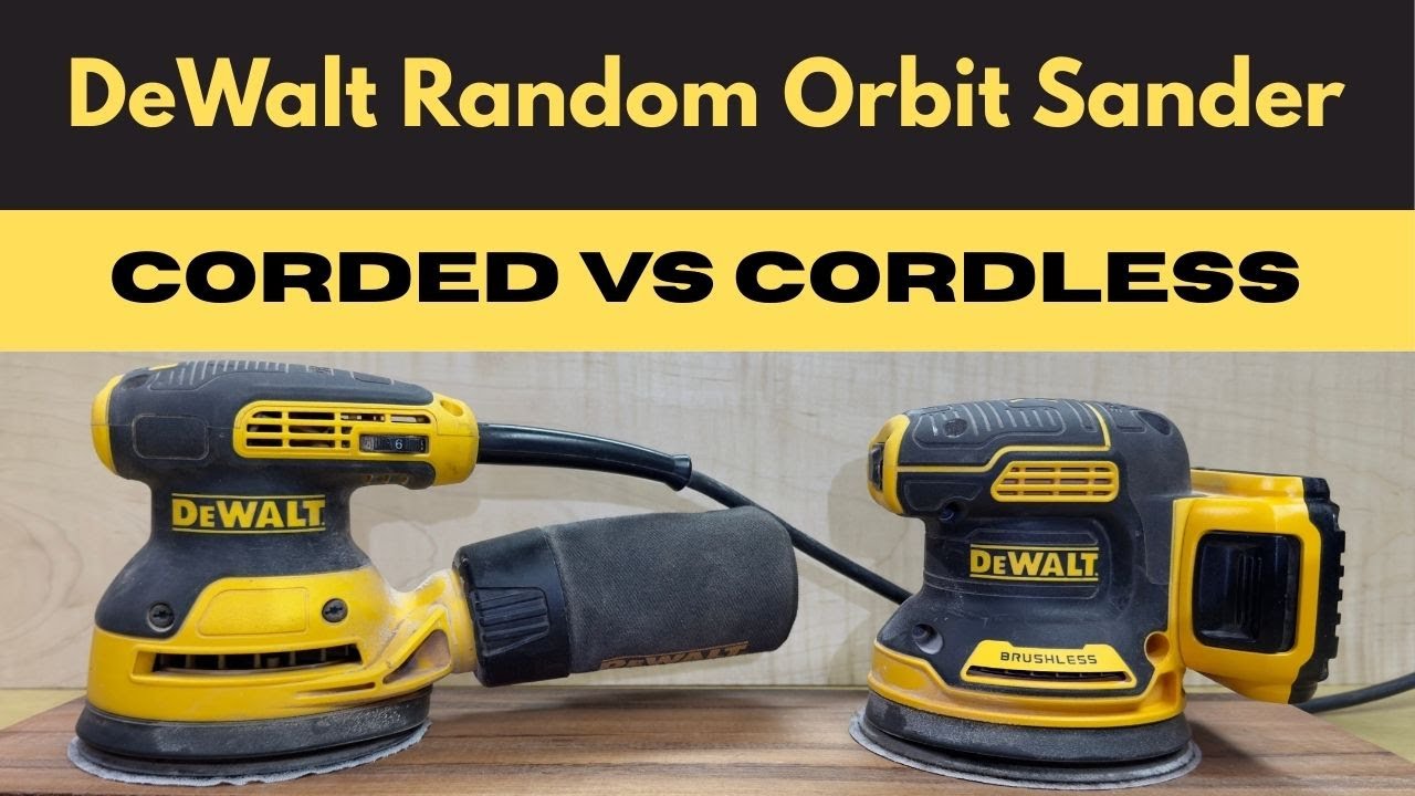 DeWalt Random Orbit Sander Comparison - Cordless DCW210 and Corded ...