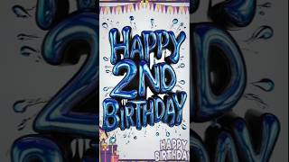 Happy 2nd Birthday status/2nd Birthday wishes #happybirthday #shortvideo #shortsfeed #shortsviral