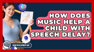 How Does Music Help A Child With Speech Delay? - Brain Development Hub
