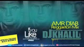 Amr Diab Reggaeton MIX  DJ KHALIL.mp4