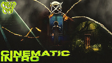 CreepCast - Cinematic Intro [Fanart]