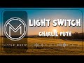 Charlie Puth - Light Switch [Lyrics Video]
