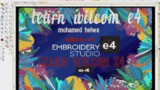 دوره wilcom e4 درس كيفيه تحويل اي صوره للتطريز مباشره Convert a picture to embroidery by wilcom