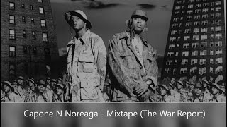 Capone -N- Noreaga - Mixtape (The War Report)