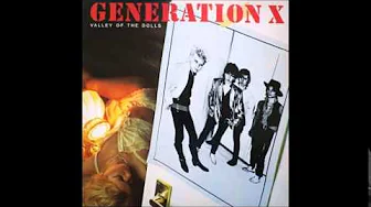 Generation X - Valley of the Dolls Generation X - Valley of the Dolls