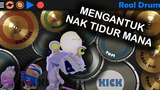 Video thumbnail of "MENGANTUK NAK TIDUR MANA (Real Drum App Cover by Bad Boy)"