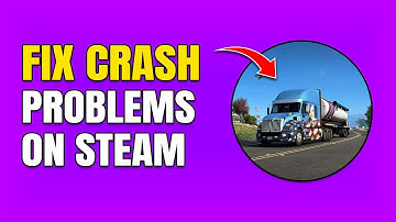 How To Fix American Truck Simulator Crashing On Steam