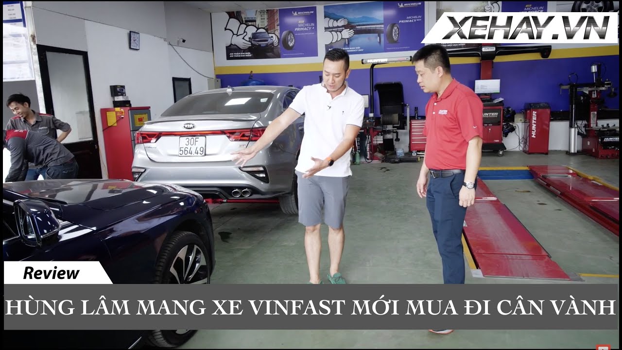 Hùng Lâm mang xe Vinfast mới mua đi cân vành |XEHAY.VN|