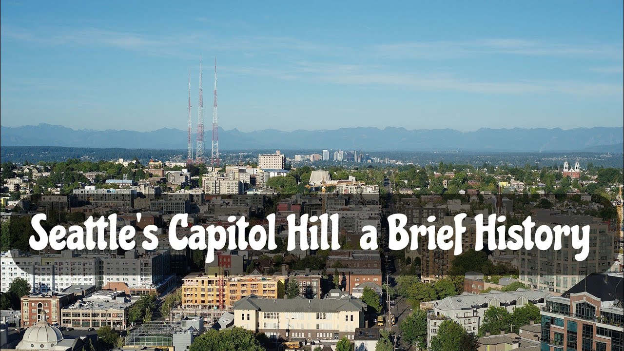 Seattle's Capitol Hill - a Brief History