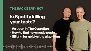 Why Spotify Is Killing Music Discovery Guardian Article ft Jochan Embley The Back Beat