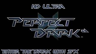 Perfect Dark (Stereo): Enter the Dark (with SFX) HD