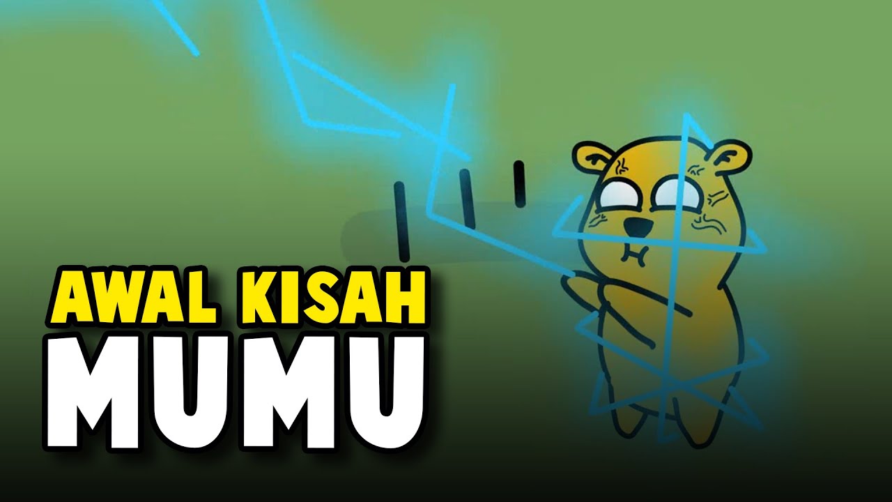 AWAL KISAH MUMU