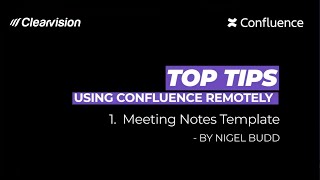Confluence Tips & Tricks: Meeting Notes Template