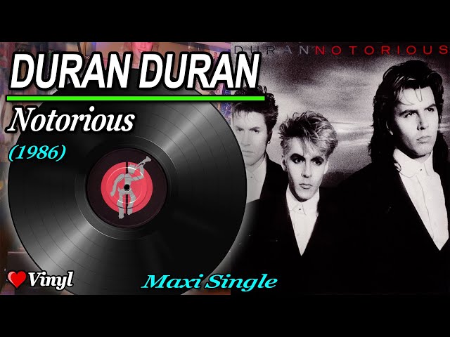 DURAN DURAN - NOTORIOUS (Maxi Single) 1986 ♥ VINYL - YouTube