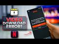 Netflix video downloading erros Android | Netflix Download Not Working
