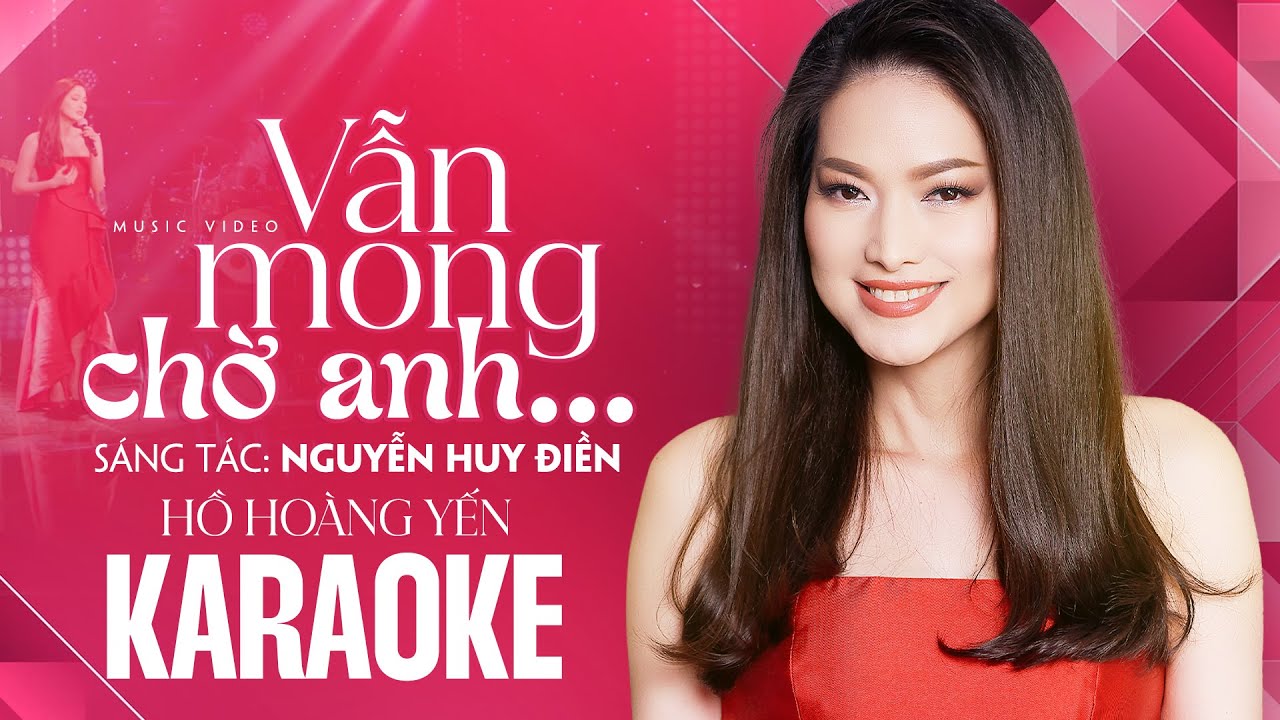 Karaoke - Vẫn Mong Chờ Anh | Nhạc & Lời: Nguyễn Huy Điền