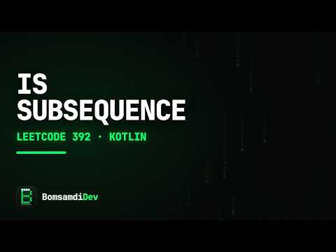Is Subsequence — LeetCode 392 in Kotlin (ASMR Coding)
