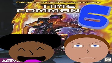 Time Commando: Just in the nick of TIME HAHAKILLME - Part 6 - Good Luck Games