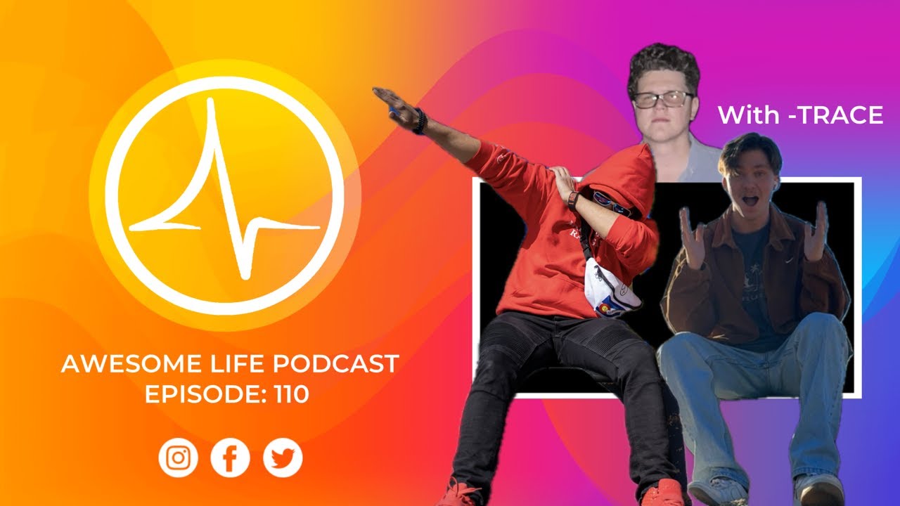 Awesome Life Podcast Episode 110: Uno Dos TRACE !!! (Trace) 4K Repost ...