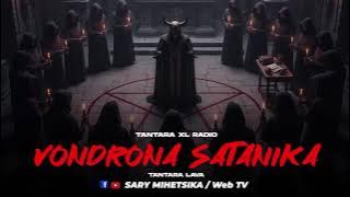 TANTARA MALAGASY - VONDRONA SATANIKA (Tantaran'i XL RADIO) Tantara Lava