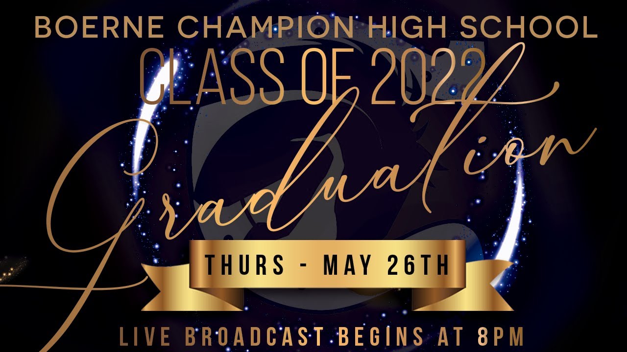 2022 Boerne Champion High School Graduation Ceremony Thursday May 26