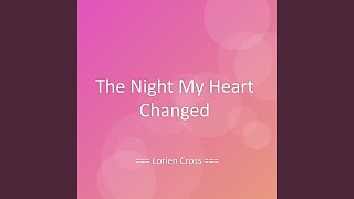 The Night My Heart Changed