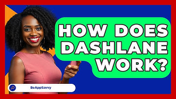 How Does Dashlane Work? - Be App Savvy