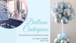 DIY Balloon Centerpiece for Baby Shower, Bear Balloon Cluster. Balloons for baby shower.