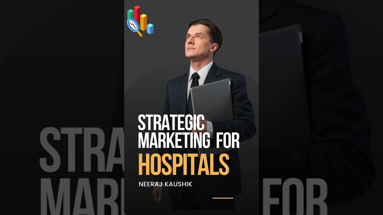STRATEGIC MARKETING FOR HOSPITALS 