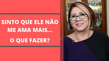 Quando ele não ama mais?
