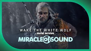 Video thumbnail of "Wake The White Wolf: METAL VERSION - Witcher 3"