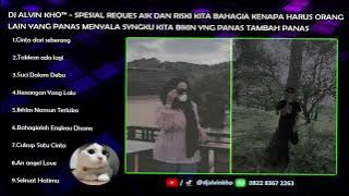 DJ ALVIN KHO™ - SPESIAL REQUES AIK DAN RISKI