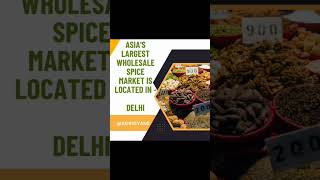 Asias largest wholesale spice market is located in -Delhi | spice | delhi | agrigk | shorts