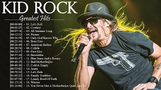 Kid Rock Greatest Hits - Best Of Kid Rock Album Playlist 2022 - Top 30 Best Songs Of Kid Rock #1